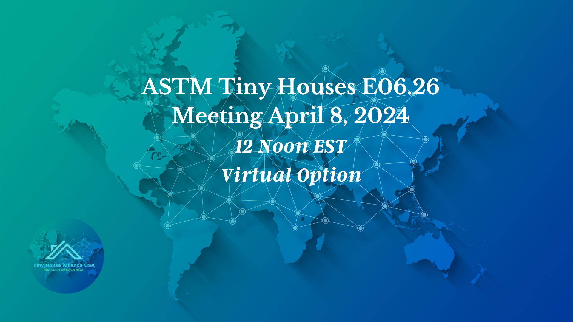 ASTM E06.26 Tiny Houses Virtual Meeting April 8, 2024 Tiny House