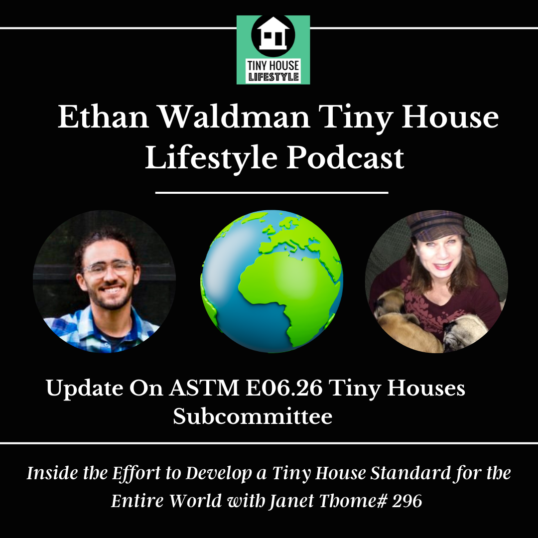 Ethan Waldman Interviews Janet Thome Update On ASTM Tiny House Subcommittee